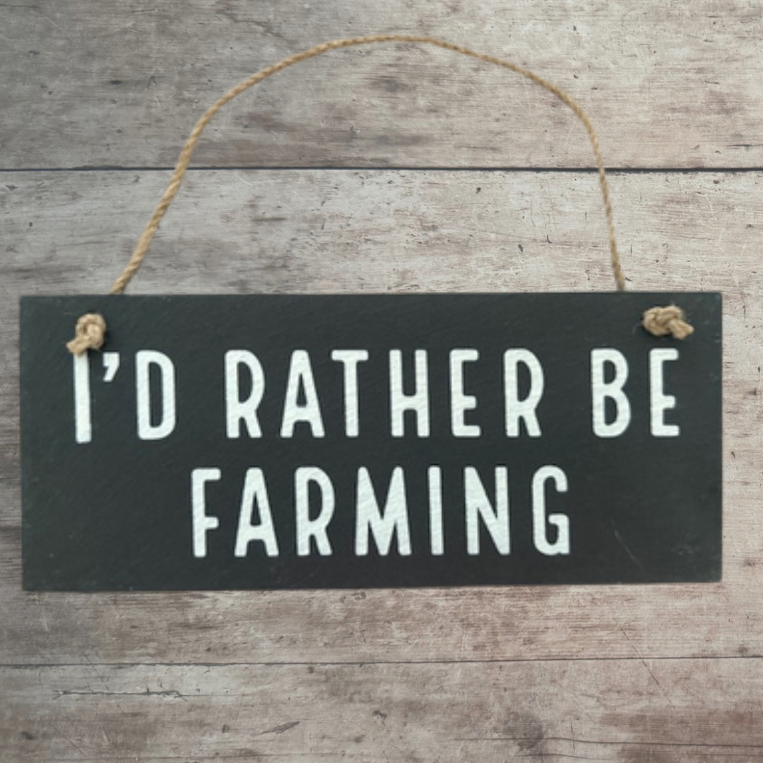 For A Farmer - Slate Signs - Various Designs