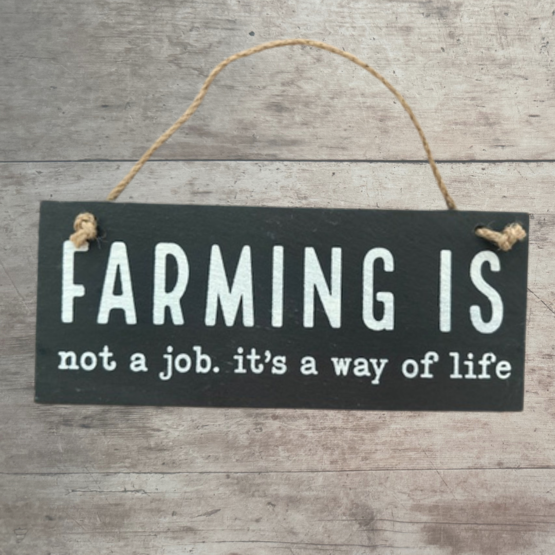 For A Farmer - Slate Signs - Various Designs