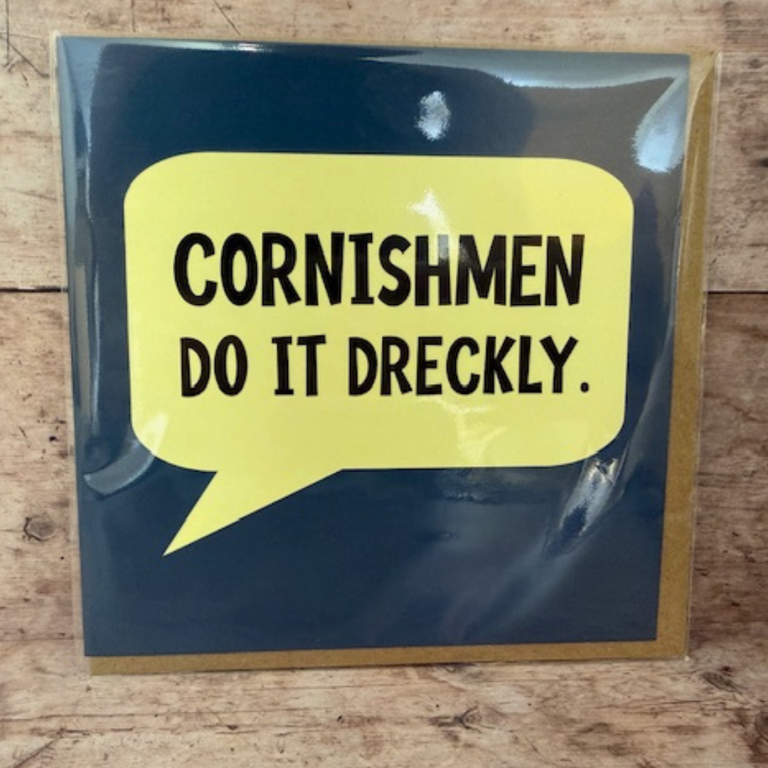 Cornish Greeting Card - Cornishmen do it dreckly