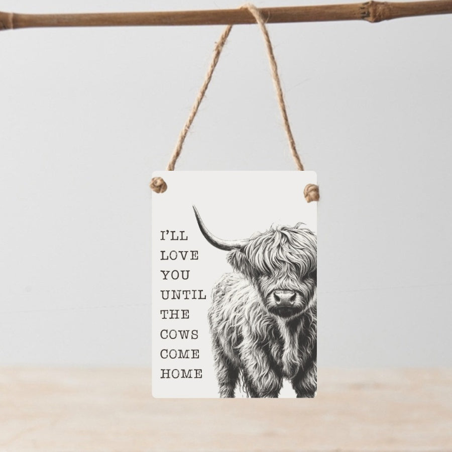 Sign - I'll love you until the cows come home